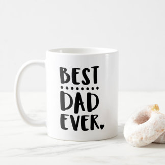 Black "Best Dad Ever" For Father's Day Coffee Mug