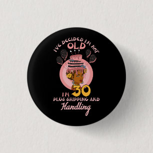 Black Betty Birthday Boop Motivational I_ve Decide 3 Cm Round Badge