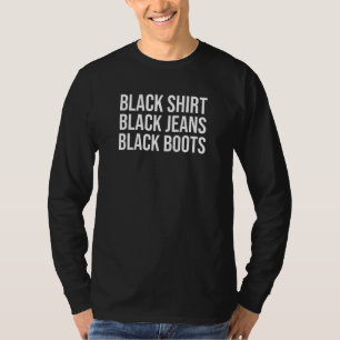 Black  Black Jeans Black Boots Black Apparel T-Shirt