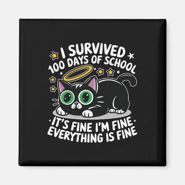Black Caf I Survived 100 Days Of School It's Fine  Magnet (Front)