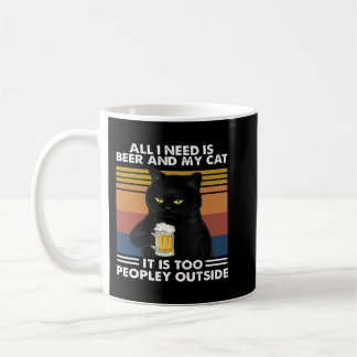 Black Cat All I Need Is Beer And My Cat It Is Too Coffee Mug