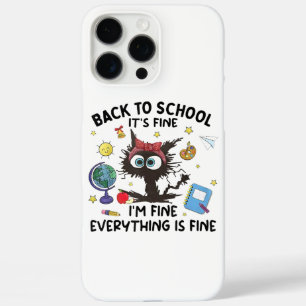 Black Cat Back to School Its Fine Im Fine Everythi iPhone 16 Pro Max Case