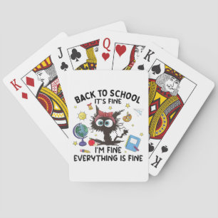 Black Cat Back to School Its Fine Im Fine Everythi Playing Cards