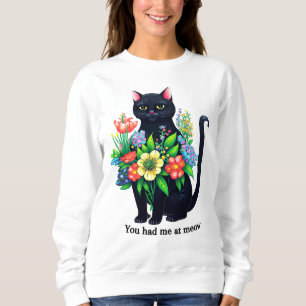 Black cat bright floral sentiment meow sweatshirt