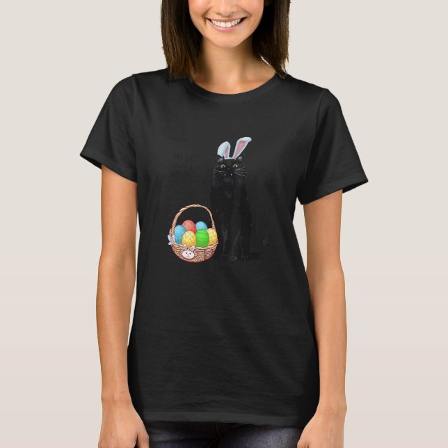 Black Cat Bunny Regret This Human  Easter T-Shirt (Front)