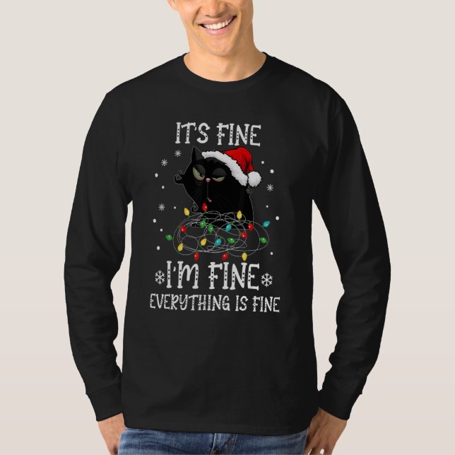 Black Cat Christmas It's Fine I'm Fine Everything  T-Shirt (Front)