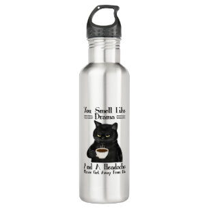Black Cat Coffee You Smell Like Drama And A Headac 710 Ml Water Bottle