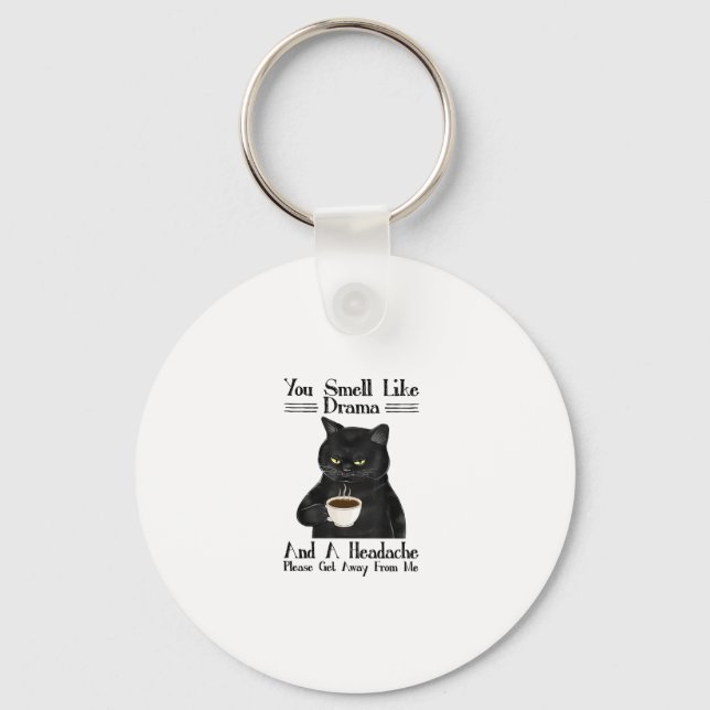 Black Cat Coffee You Smell Like Drama And A Headac Key Ring (Front)