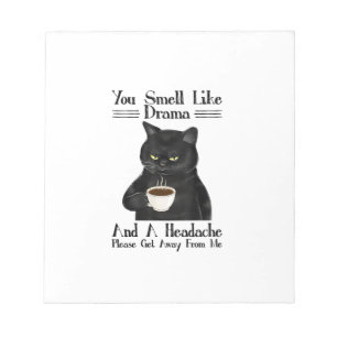 Black Cat Coffee You Smell Like Drama And A Headac Notepad