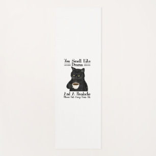 Black Cat Coffee You Smell Like Drama And A Headac Yoga Mat