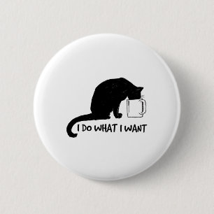 Black Cat Do What I Want Red Cup Funny My Cat  6 Cm Round Badge