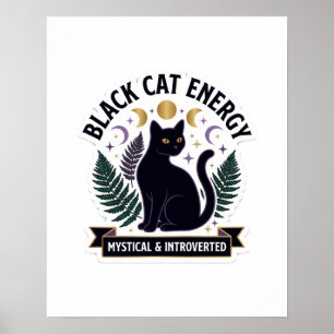 Black Cat Energy - Mystical And Introverted Celest Poster