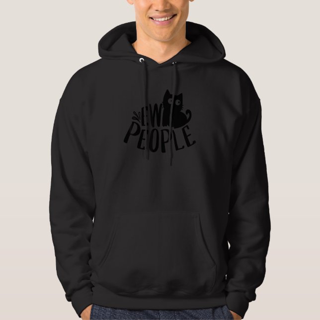 Black Cat Ew People  Meowy Cat  1 Hoodie (Front)