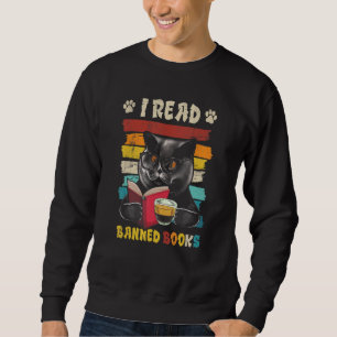 Black Cat I Read Banned Books Bookworms Reading Bo Sweatshirt