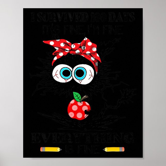 Black Cat I Survived 100 Days Of School Its Fine I Poster (Front)