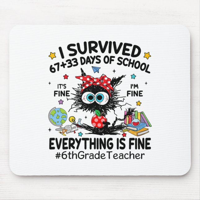 Black Cat I Survived 67+33 Days Of School 6th Grad Mouse Pad (Front)