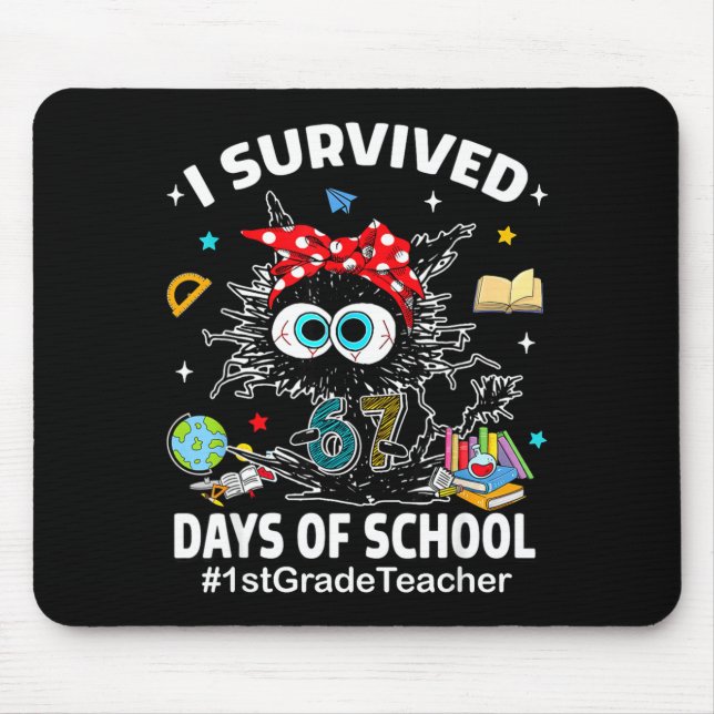 Black Cat I Survived 67 Days Of School 1st Grade T Mouse Pad (Front)