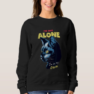 Black Cat I'm Not Alone for Cat Cat Parents Kitty Sweatshirt
