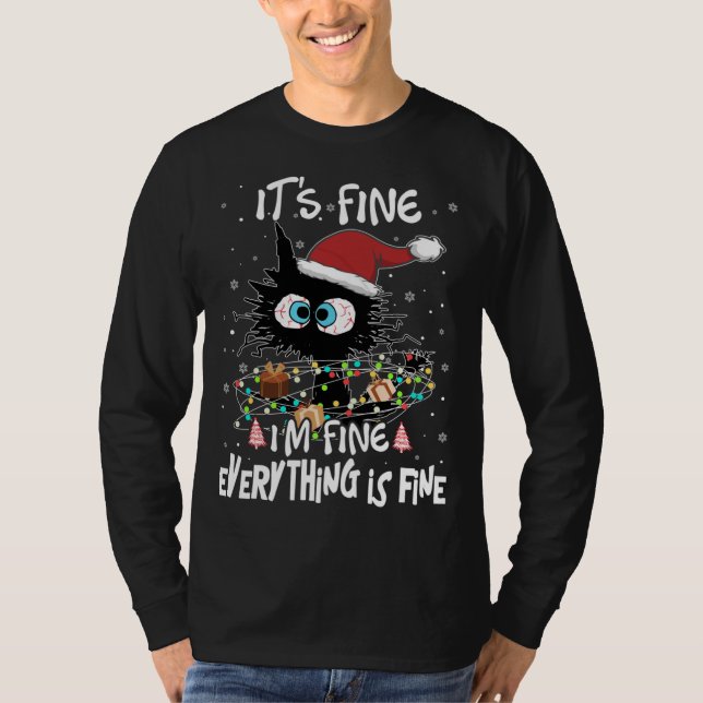 Black Cat It's Fine I'm Fine Everything Is Fine Ch T-Shirt (Front)
