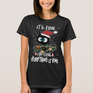 Black Cat It's Fine I'm Fine Everything Is Fine Ch T-Shirt
