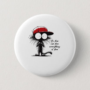 Black Cat It's Fine I'm Fine Everything Is Fine Fu 6 Cm Round Badge