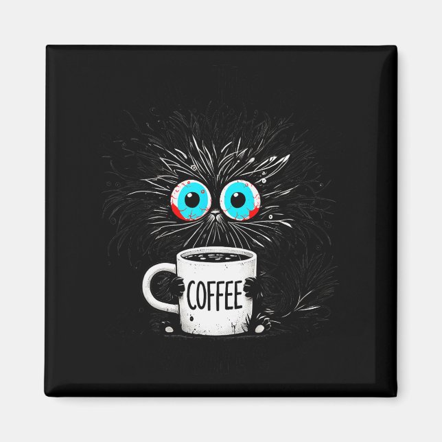 Black Cat Its Fine Im Fine Everything Is Fine Funn Magnet (Front)