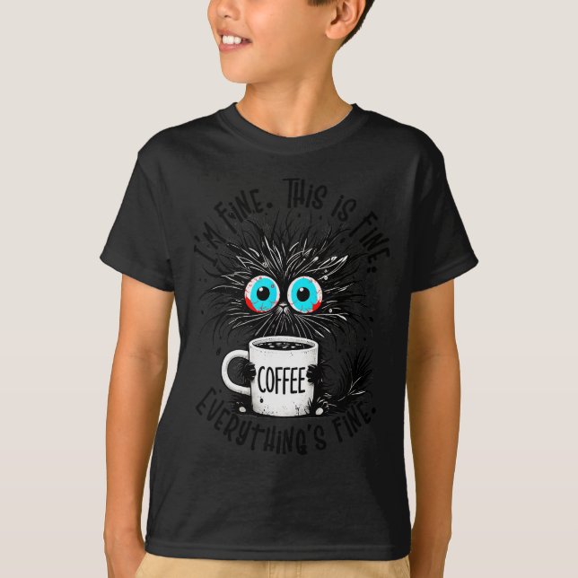 Black Cat Its Fine Im Fine Everything Is Fine Funn T-Shirt (Front)
