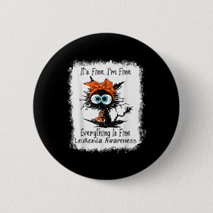 Black Cat Its Fine Im Fine Leukaemia Awareness Ble 6 Cm Round Badge