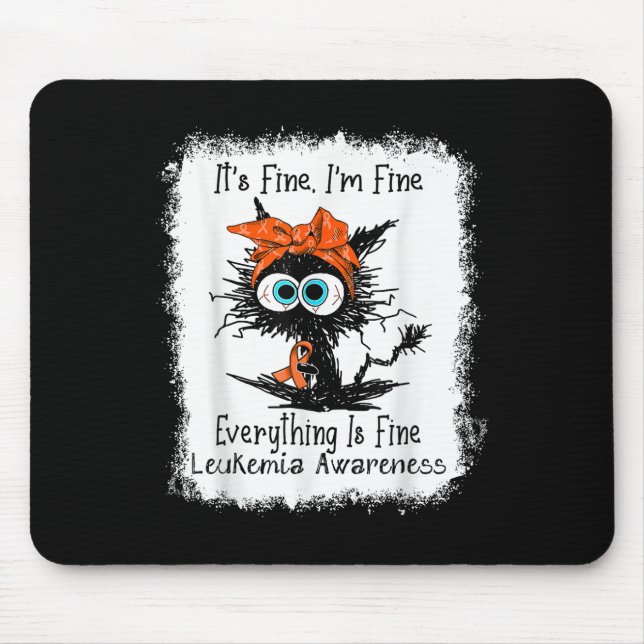 Black Cat Its Fine Im Fine Leukaemia Awareness Ble Mouse Pad (Front)