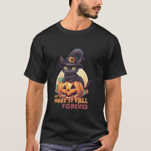 Black Cat Pumpkin Make It Fall Forever Full Moon H T-Shirt