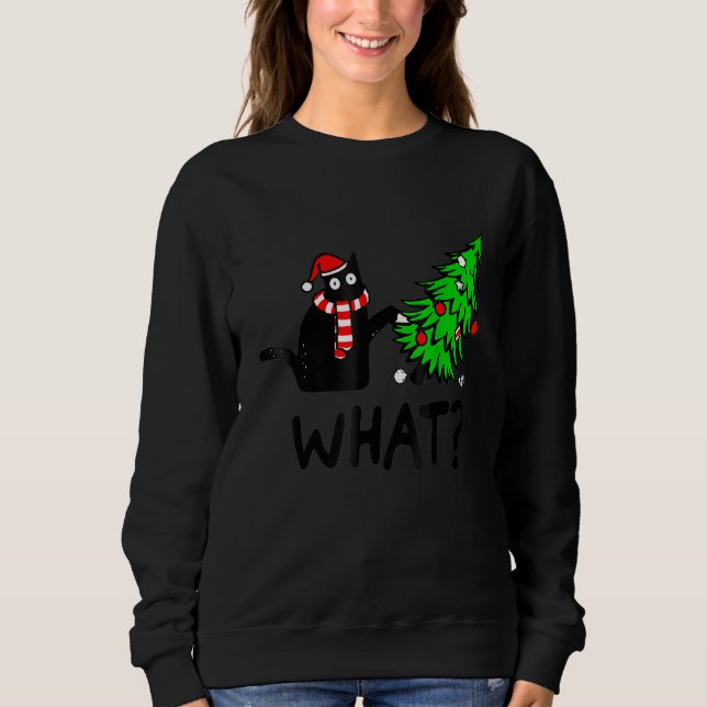 Black Cat   Pushing Christmas Tree Over Cat What Sweatshirt (Front)