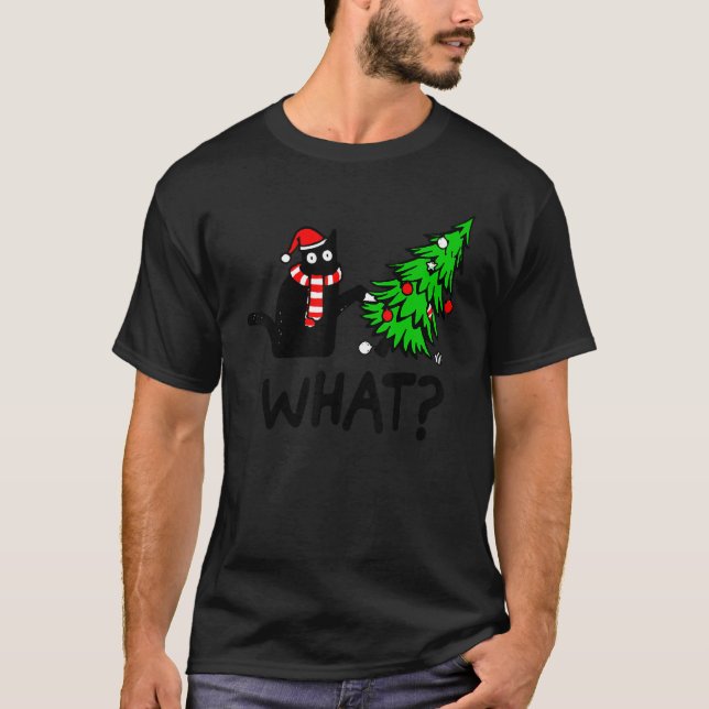 Black Cat  Pushing Christmas Tree Over Cat What T-Shirt (Front)