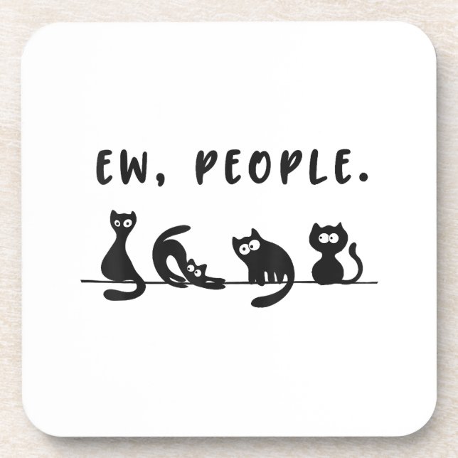 Black cat shirt funny womens ew people meowy cat l coaster (Front)