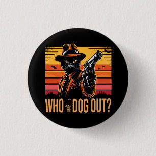 Black cat wearing orange suit who let the dogs out 3 cm round badge