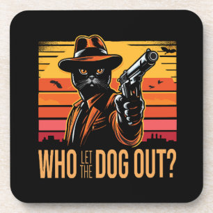 Black cat wearing orange suit who let the dogs out coaster