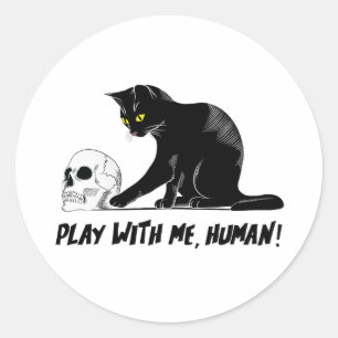 Black Cat With Skull Play With Me Human Creepy Classic Round Sticker