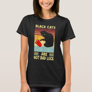 Black Cats Are Not Bad Luck  For Father's Day T-Shirt