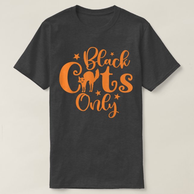 Black Cats Only Scary Halloween Night Holiday  T-Shirt (Design Front)