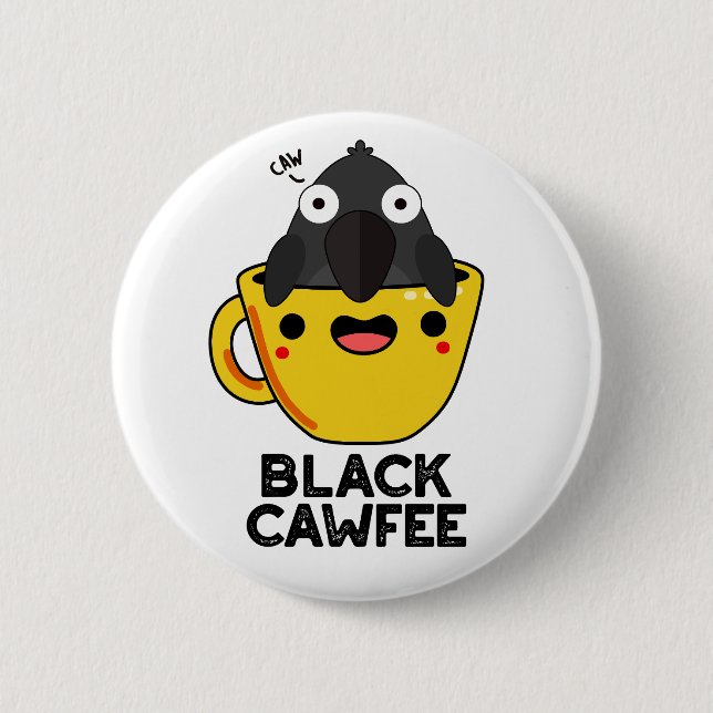 Black Cawfee Funny Crow Coffee Pun  6 Cm Round Badge (Front)