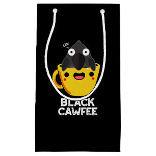 Black Cawfee Funny Crow Coffee Pun Dark BG Small Gift Bag