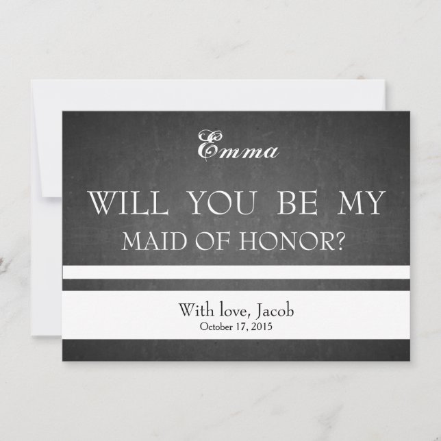 Black Chalkboard Will You Be My MAID OF HONOR Invitation (Front)