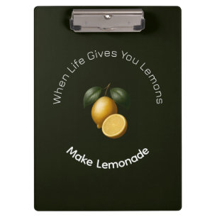 Black Clipboard - When Life Gives You Lemons