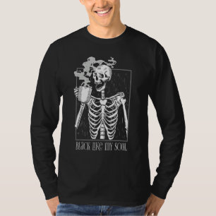Black Coffee like my Soul Skeleton Drinking Coffee T-Shirt