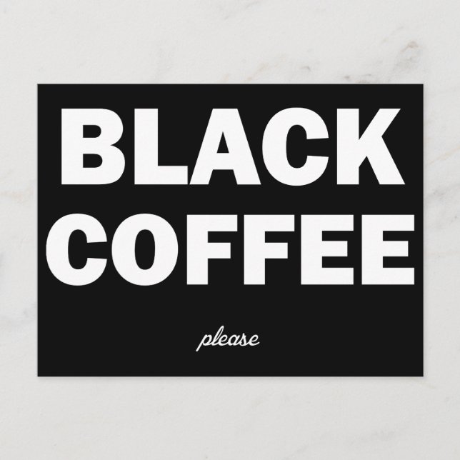 Black coffee please postcard (Front)