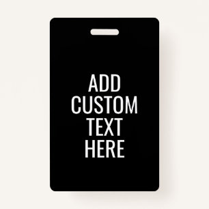 Black Create Your Own - Make It Yours Custom Text ID Badge