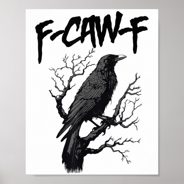 Black Crow, F-caw-f Funny Black Bird  Poster (Front)