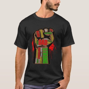 Black Dad African American Melanin Pride Black His T-Shirt