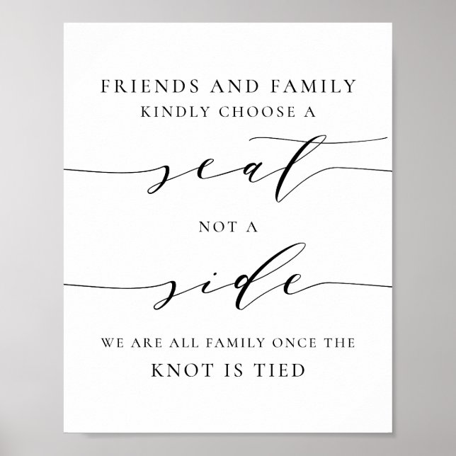 Black Dainty Script Pick a Seat Not a Side Wedding Poster (Front)