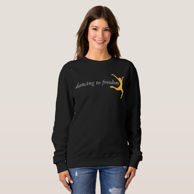 Black Dancing to Freedom Sweatshirt (Front Full)