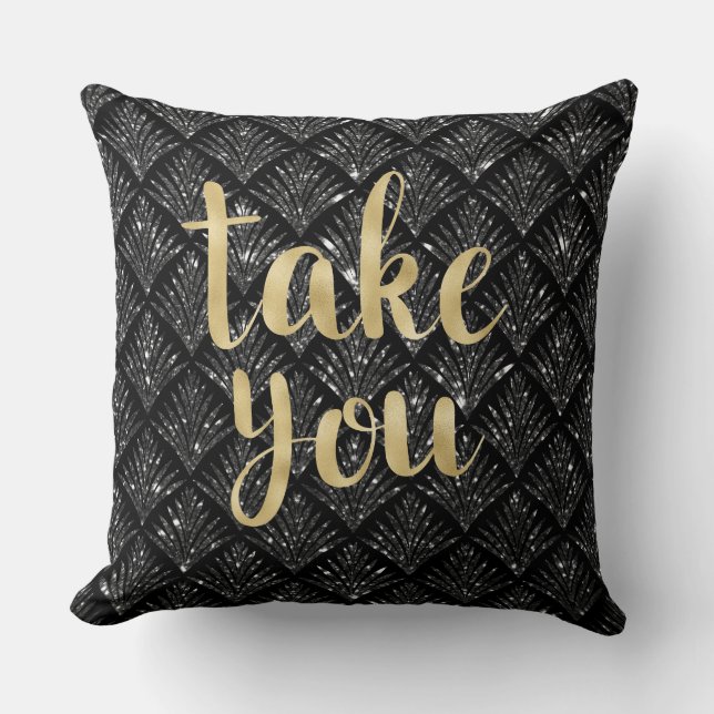 Black Diamond Gold Letter Pillow Take You. (Front)